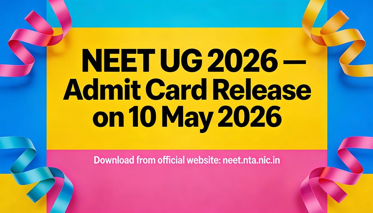 NEET UG 2026 Admit Card – 10 May Ko Release, Yahan Check Karo