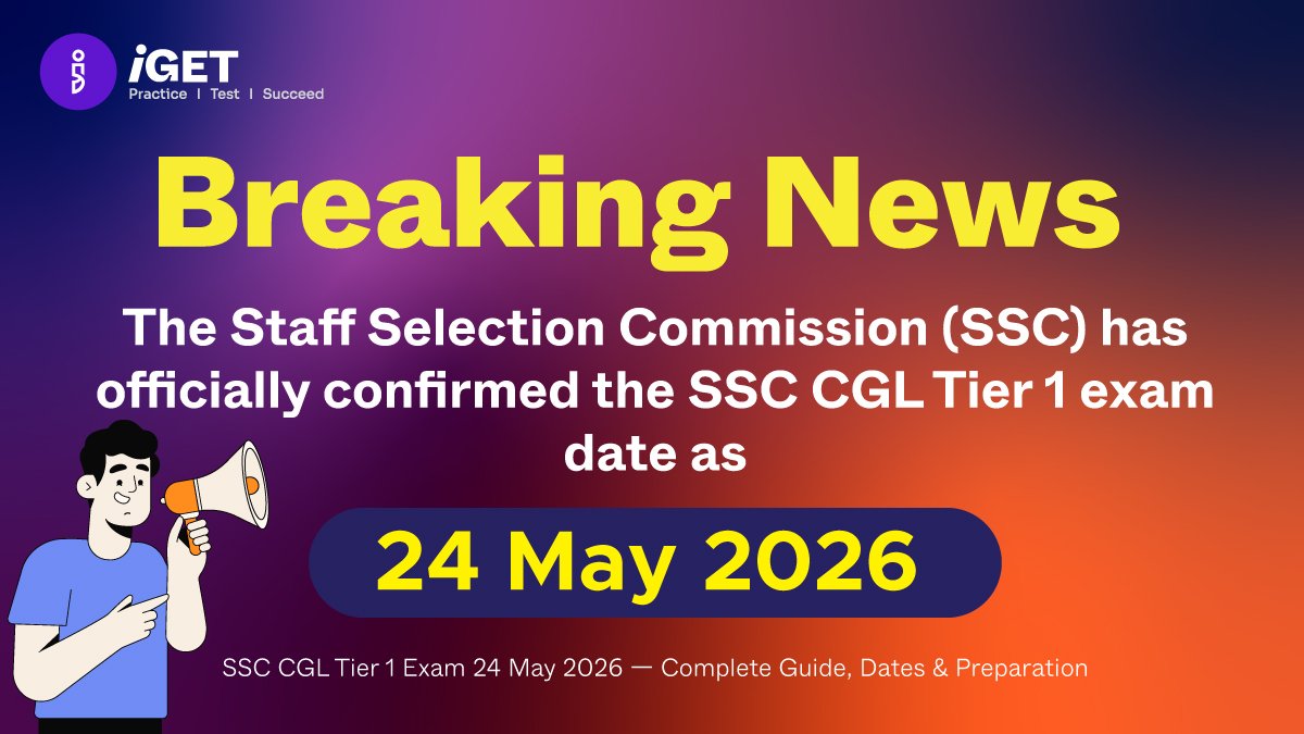SSC CGL Tier 1 Exam 24 May 2026 — Complete Guide, Dates & Preparation