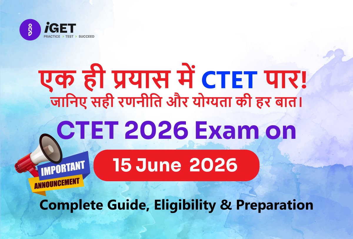 CTET 2026 Exam on 15 June — Complete Guide, Eligibility & Preparation