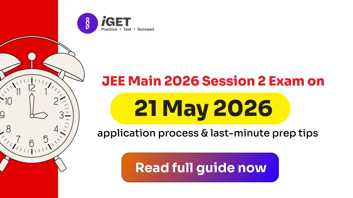 JEE Main 2026 Session 2 Exam on 21 May — Complete Guide & Updates