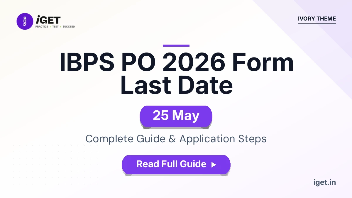 IBPS PO 2026 Form Last Date 25 May — Complete Guide & Application Steps