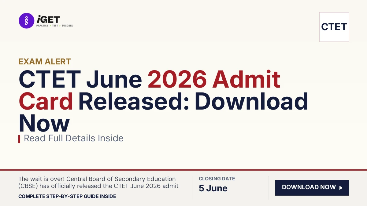 CTET June 2026 Admit Card Released: Download Now on 5 June