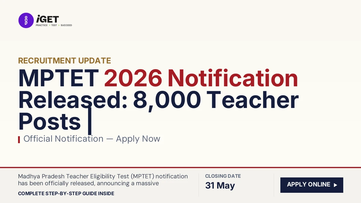 MPTET 2026 Notification Released: 8,000 Teacher Posts | Last Date 31 May