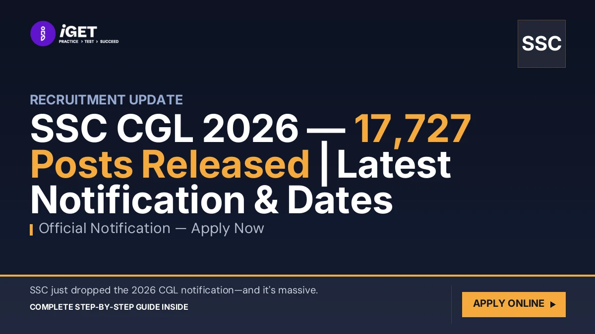 SSC CGL 2026 — 17,727 Posts Released | Latest Notification & Dates