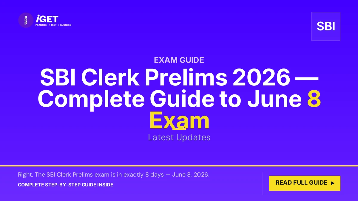 SBI Clerk Prelims 2026 — Complete Guide to June 8 Exam (Latest Updates)