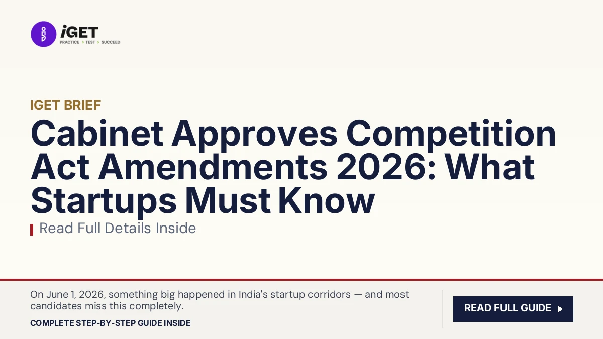 Cabinet Approves Competition Act Amendments 2026: What Startups Must Know