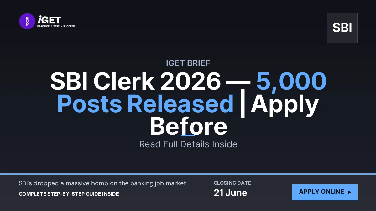 SBI Clerk 2026 — 5,000 Posts Released | Apply Before 21 June