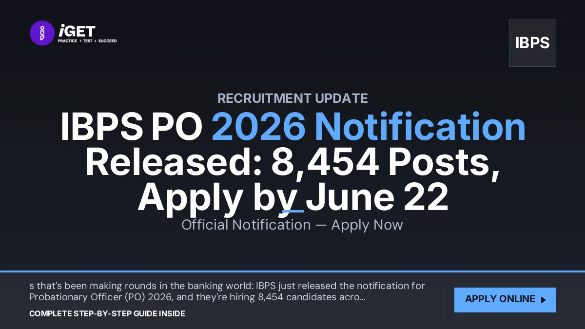 IBPS PO 2026 Notification Released: 8,454 Posts, Apply by June 22