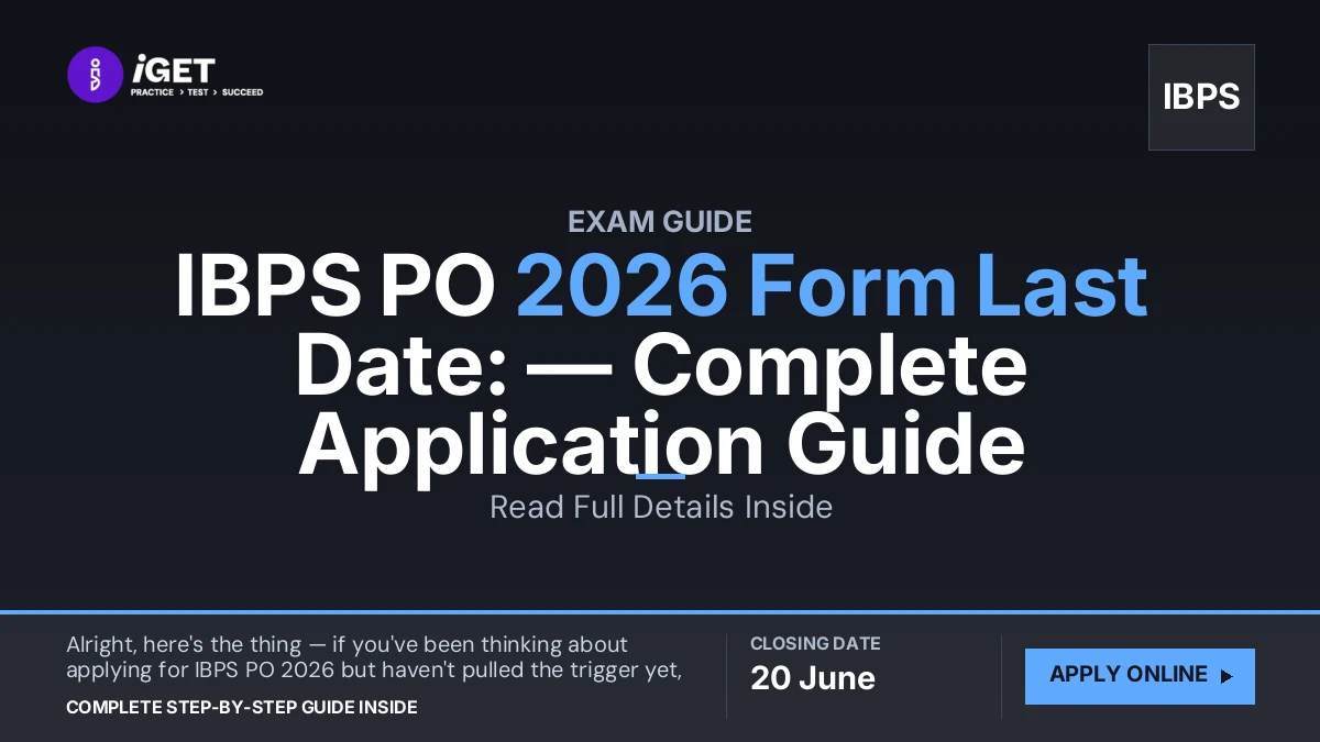 IBPS PO 2026 Form Last Date: 20 June — Complete Application Guide